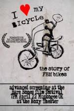 Watch I Love My Bicycle The Story of FBM Bikes Viooz
