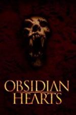 Watch Obsidian Hearts Viooz