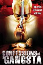 Watch Confessions of a Gangsta Viooz
