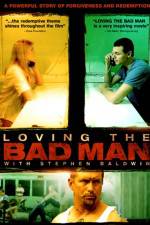 Watch Loving the Bad Man Viooz