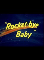 Watch Rocket-bye Baby Viooz