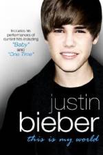 Watch Justin Bieber - This Is My World Viooz