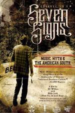 Watch Seven Signs Music Myth & the American South Viooz