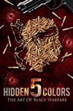 Watch Hidden Colors 5: The Art of Black Warfare Viooz