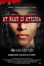 Watch My Name is Myeisha Viooz