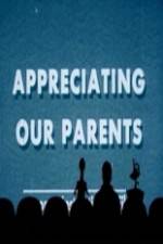 Watch Appreciating Your Parents Viooz