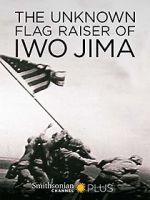 Watch The Unknown Flag Raiser of Iwo Jima Viooz