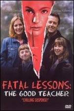 Watch Fatal Lessons The Good Teacher Viooz