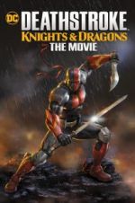Watch Deathstroke Knights & Dragons: The Movie Viooz