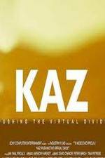 Watch Kaz: Pushing the Virtual Divide Viooz
