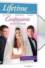 Watch Confessions of an American Bride Viooz