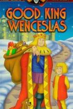 Watch Good King Wenceslas Viooz