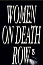 Watch Women on Death Row 3 Viooz