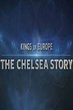 Watch Kings Of Europe - The Chelsea Story Viooz