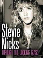 Watch Stevie Nicks: Through the Looking Glass Viooz