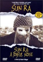 Watch Sun Ra: A Joyful Noise Viooz