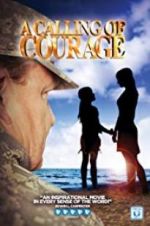 Watch A Calling of Courage Viooz