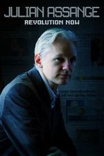 Watch Julian Assange: Revolution Now Viooz