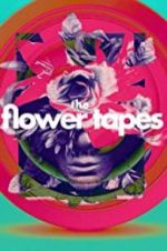 Watch The Flower Tapes Viooz
