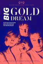 Watch Big Gold Dream Viooz