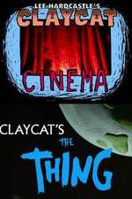 Watch Claycat's the Thing Viooz