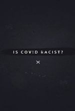 Watch Is Covid Racist? Viooz