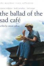 Watch The Ballad of the Sad Cafe Viooz