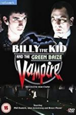 Watch Billy the Kid and the Green Baize Vampire Viooz