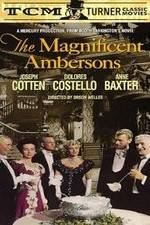 Watch The Magnificent Ambersons Viooz