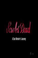 Watch Scarlet Road: A Sex Workers Journey Viooz