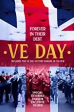 Watch VE Day: Forever in their Debt Viooz
