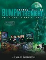 Watch Things That Go Bump in the Night: The Spooky Pinball Story Viooz