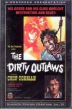 Watch The Dirty Outlaws Viooz