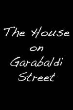 Watch The House on Garibaldi Street Viooz