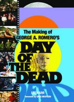 Watch The World\'s End: The Making of \'Day of the Dead\' Viooz