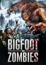 Watch Bigfoot Vs. Zombies Viooz