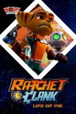 Watch Ratchet & Clank: Life of Pie Viooz