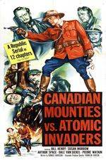 Watch Canadian Mounties vs. Atomic Invaders Viooz