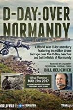 Watch D-Day: Over Normandy Narrated by Bill Belichick Viooz