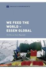 Watch We feed the World - Essen global Viooz