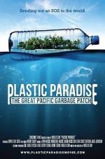 Watch Plastic Paradise: The Great Pacific Garbage Patch Viooz