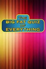 Watch The Big Fat Quiz of Everything Viooz