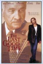 Watch The Last Good Time Viooz