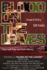 Watch Blood on the Leaves Viooz