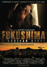 Watch Fukushima: A Nuclear Story Viooz