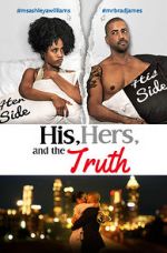 Watch His, Hers & the Truth Viooz