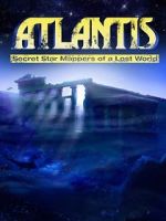 Watch Atlantis: Secret Star Mappers of a Lost World Viooz
