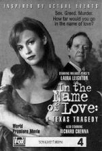 Watch In the Name of Love: A Texas Tragedy Viooz
