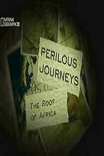 Watch National Geographic Perilous Journeys The Roof of Africa Viooz