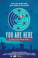 Watch You Are Here: A Come From Away Story Viooz